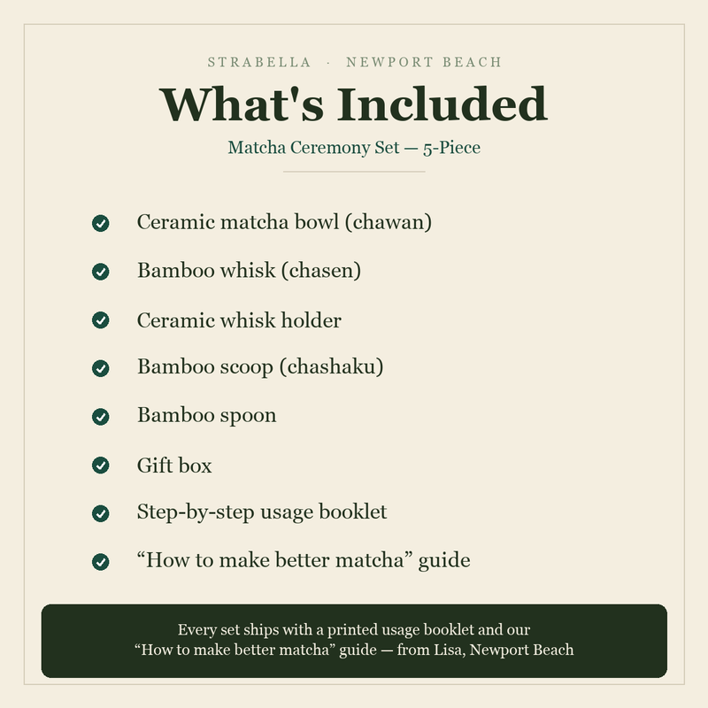 What's included — Matcha Ceremony Set 5-Piece: bowl, whisk, holder, scoop, spoon, gift box, usage booklet and how-to guide