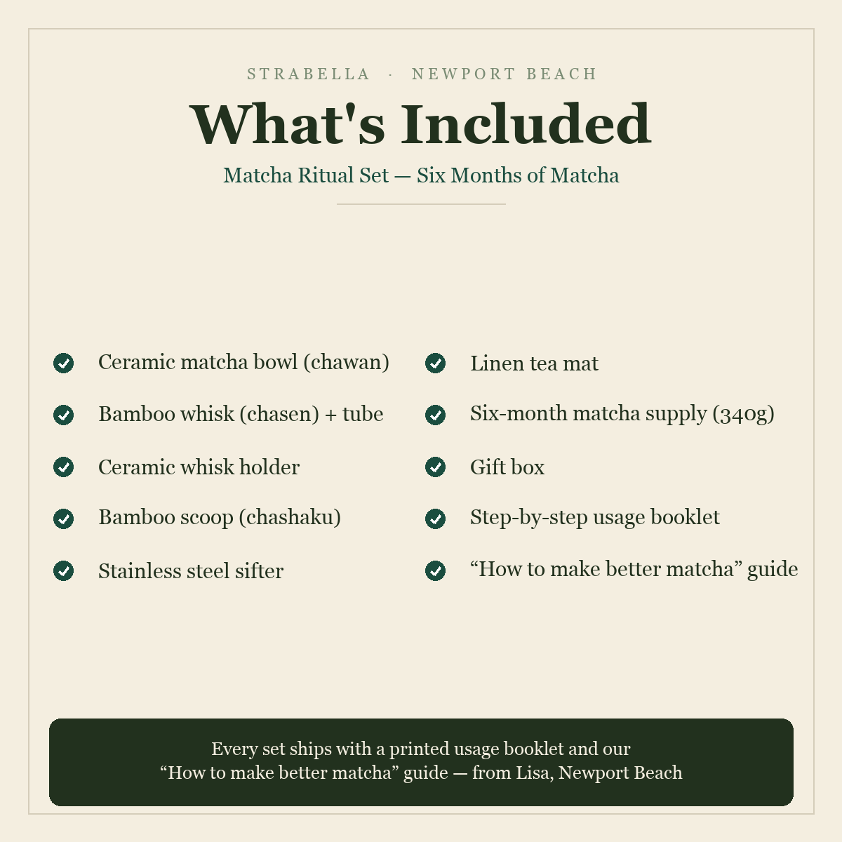 What's included — Matcha Ritual Set: full whisk set plus six-month matcha supply, usage booklet and how-to guide