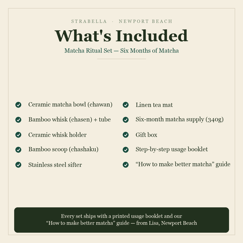 What's included — Matcha Ritual Set: full whisk set plus six-month matcha supply, usage booklet and how-to guide