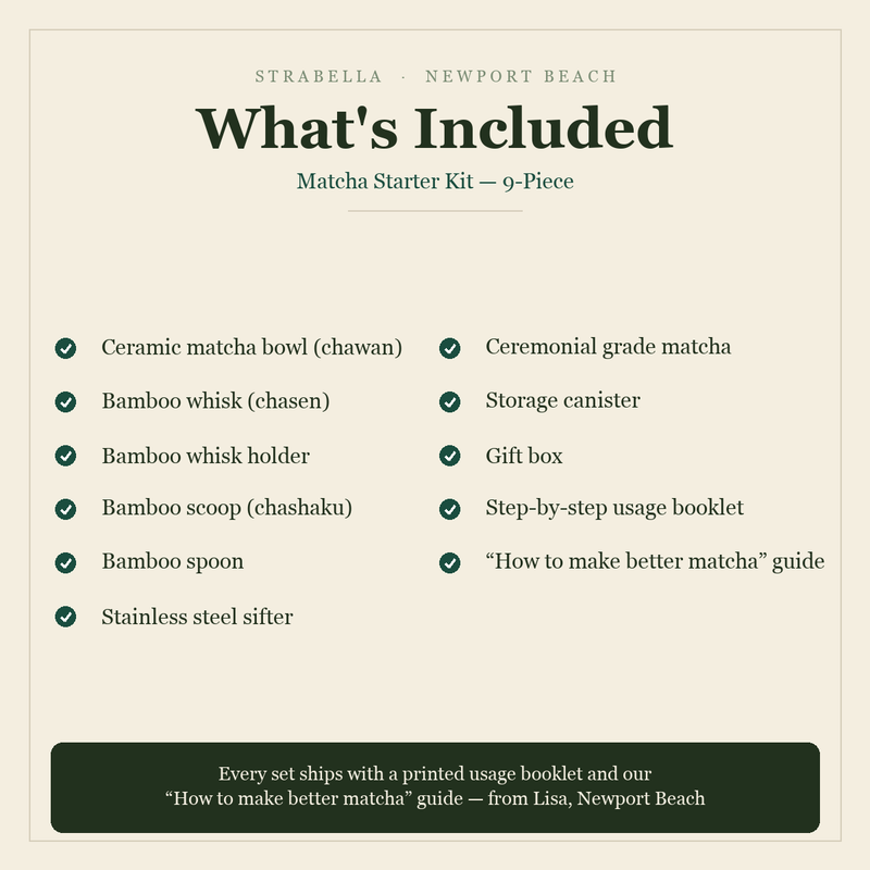 What's included — Matcha Starter Kit 9-Piece: bowl, whisk, holder, scoop, spoon, sifter, ceremonial matcha, storage canister, gift box, usage booklet and how-to guide