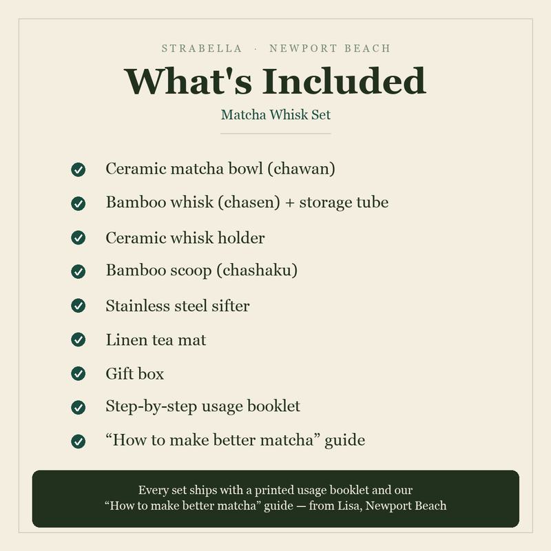 What's included — Matcha Whisk Set: ceramic bowl, bamboo whisk, whisk holder, scoop, sifter, tea mat, usage booklet and how-to-make-better-matcha guide